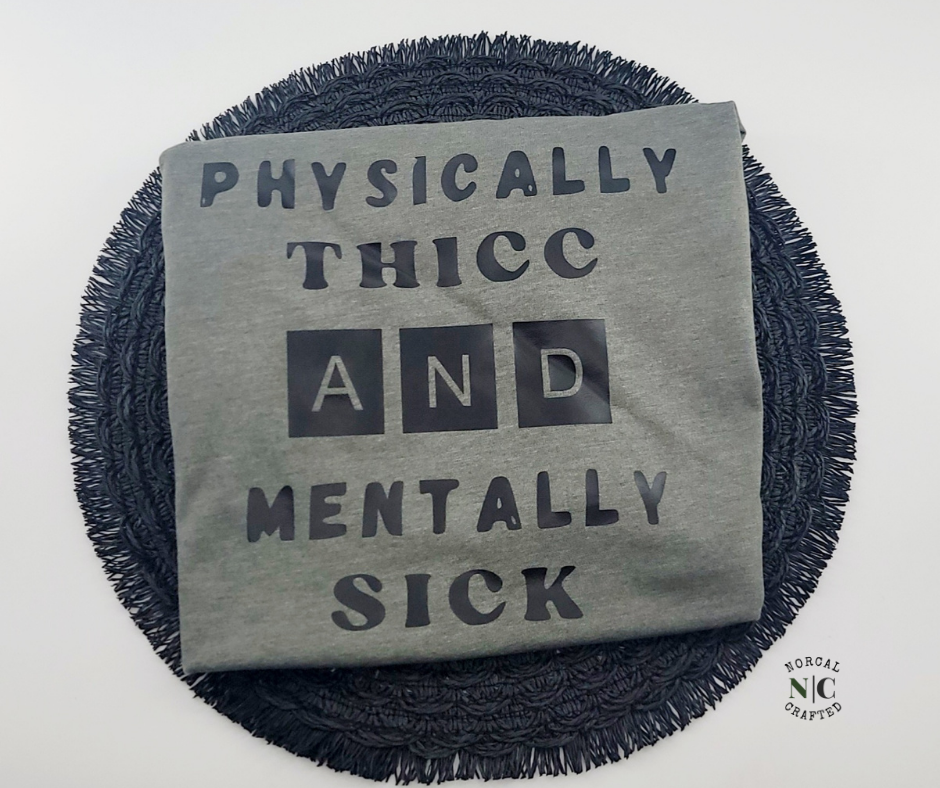 Thicc and sick t-shirt